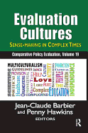 Evaluation Cultures: Sense-Making in Complex Times