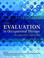 Evaluation in Occupational Therapy: Obtaining and Interpreting Data