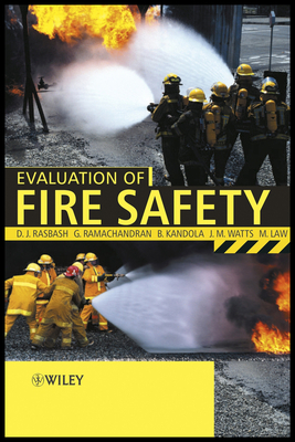 Evaluation of Fire Safety - Rasbash, D, and Ramachandran, G, and Kandola, B