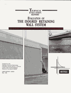 Evaluation of the Isogrid Retaining Wall System: Technical Evaluation Report