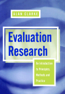 Evaluation Research: An Introduction to Principles, Methods and Practice