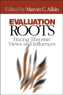 Evaluation Roots: Tracing Theorists  Views and Influences