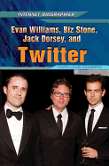 Evan Williams, Biz Stone, Jack Dorsey, and Twitter