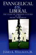 Evangelical vs. Liberal