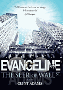 Evangeline the Seer of Wall St.