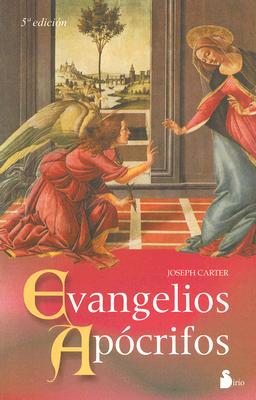 Evangelios Apocrifos - Carter, Joseph