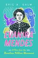 Evanira Mendes: A Voice from the Brazilian Folklore Movement