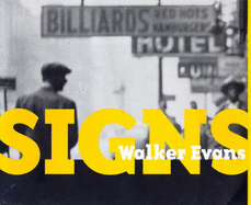 Evans, Walker: Signs - Codrescu, Andrei