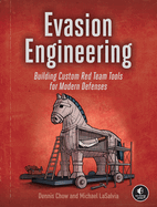 Evasion Engineering: Building Custom Tools to Evade Modern Detection
