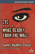 Eve / More Deadly Than the Male