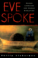 Eve Spoke: Human Language and Human Evolution