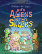 Even Aliens Need Snacks