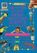 Even More Amazing Science: Science Pop-Up Book - Young, Jay