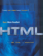 Even More Excellent HTML with Reference Guide