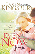 Even Now