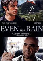 Even the Rain