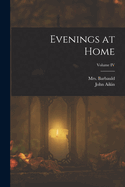 Evenings at Home; Volume IV