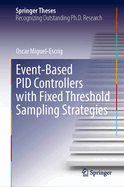 Event-Based PID Controllers with Fixed Threshold Sampling Strategies