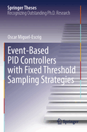 Event-Based PID Controllers with Fixed Threshold Sampling Strategies