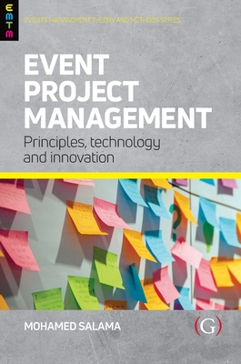 Event Project Management: Principles, technology and innovation - Salama, Mohamed (Editor)