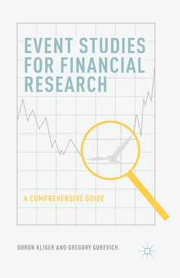 Event Studies for Financial Research: A Comprehensive Guide - Kliger, D, and Gurevich, G