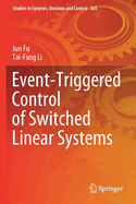 Event-Triggered Control of Switched Linear Systems