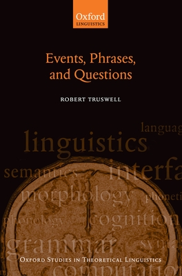 Events, Phrases, and Questions - Truswell, Robert