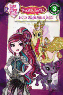 Ever After High: Let the Dragon Games Begin!