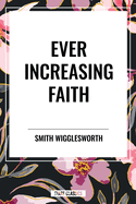 Ever Increasing Faith