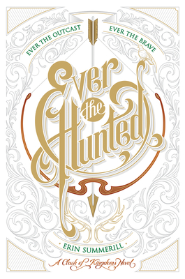 Ever the Hunted - Summerill, Erin