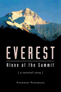 Everest: Alone at the Summit, (a Survival Story)
