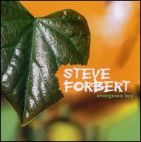 Evergreen Boy - Steve Forbert
