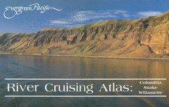 Evergreen Pacific River Cruising Atlas, Columbia, Snake, Willamette