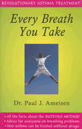 Every Breath You Take: Revolutionary Asthma Treatment