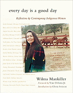 Every Day Is a Good Day: Reflections by Contemporary Indigenous Women
