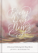 Every Day New: A Devotional Celebrating God's Many Mercies