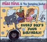 Every Day's Your Birthday