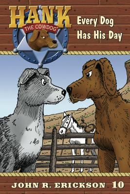 Every Dog Has His Day - Erickson, John R