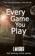 Every Game You Play: Two Missing Women. One Will Die.