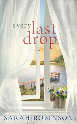 Every Last Drop - Robinson, Sarah