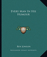 Every Man In His Humour