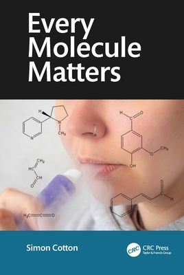 Every Molecule Matters - Cotton, Simon