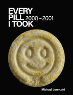 Every Pill I Took: 2000-2001