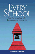Every School: One Citizen's Guide to Transforming Education