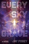 Every Sky a Grave