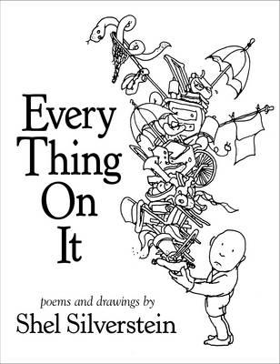 Every Thing On It - Silverstein, Shel