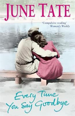 Every Time You Say Goodbye - Tate, June