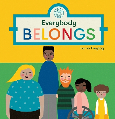 Everybody Belongs - Freytag, Lorna (Illustrator)