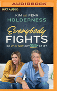 Everybody Fights: So Why Not Get Better at It?