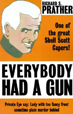 Everybody Had a Gun - Prather, Richard S